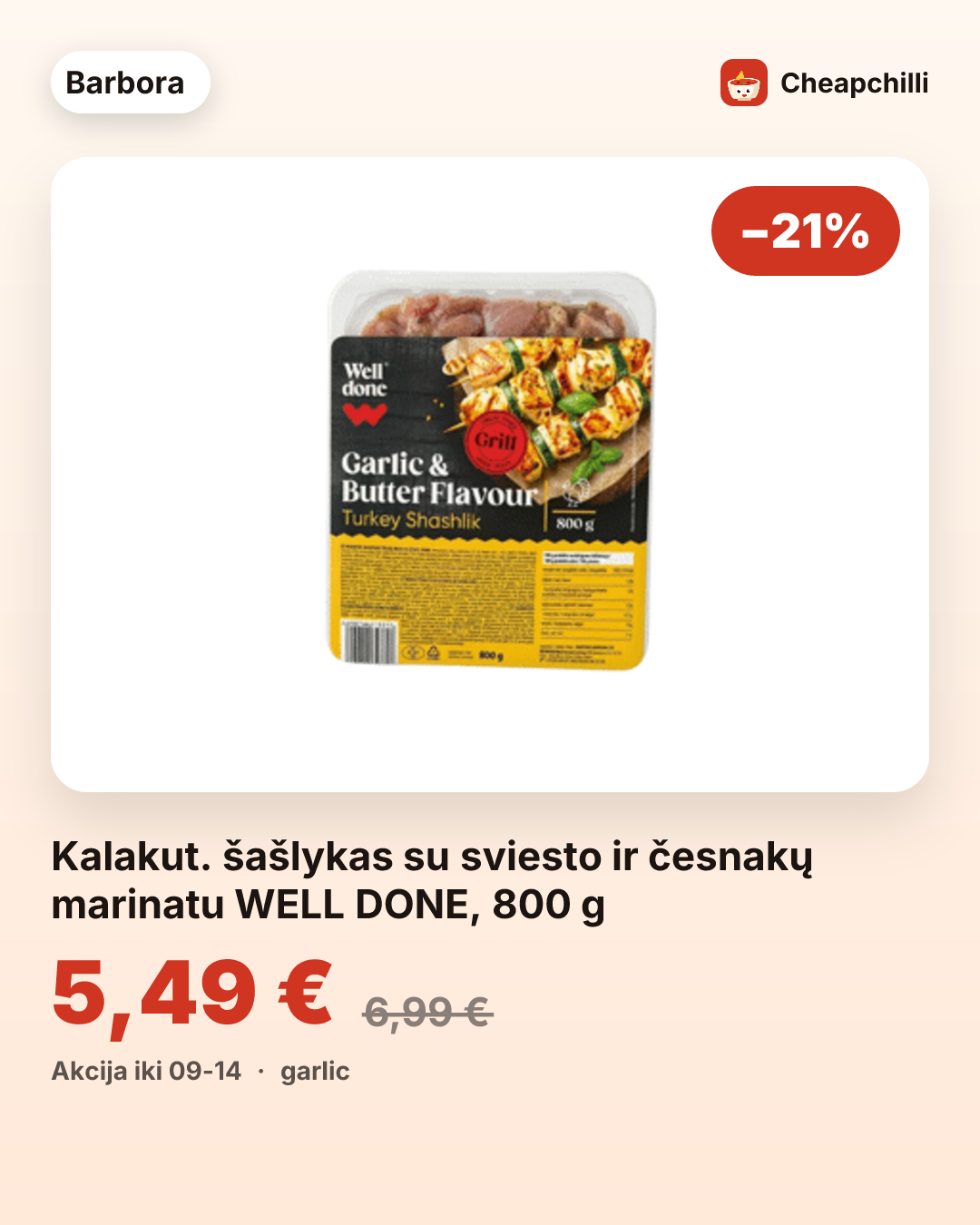 Kalakut. šašlykas su sviesto ir česnakų marinatu WELL DONE, 800 g