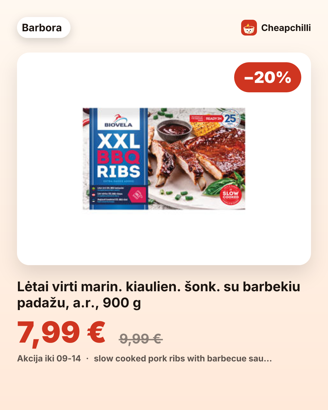 Lėtai virti marin. kiaulien. šonk. su barbekiu padažu, a.r., 900 g