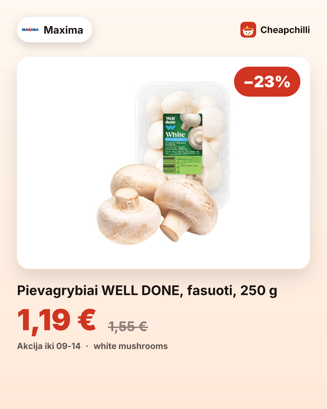 Pievagrybiai WELL DONE, fasuoti, 250 g